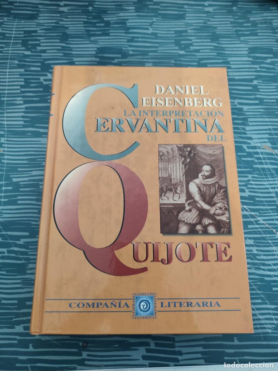 Libros de segunda mano: LA INTERPRETACI&Oacute;N CERVANTINA DEL QUIJOTE,DANIEL EISENBERG,MADRID,1995,260 P&Aacute;GINAS.