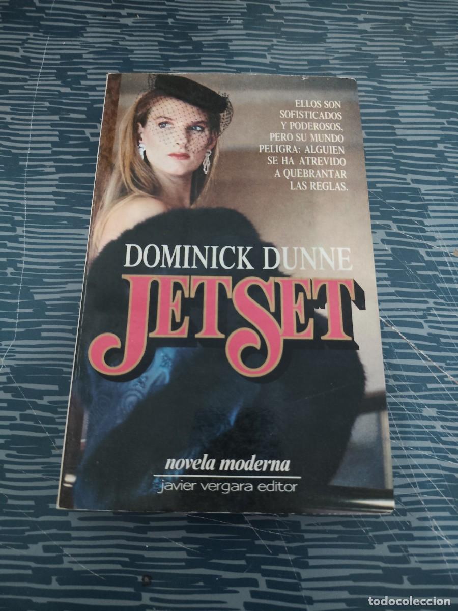 Libros de segunda mano: JETSET,DOMINICK DUNNE,JAVIER VERGARA EDITOR,1989,440 P&Aacute;GINAS.