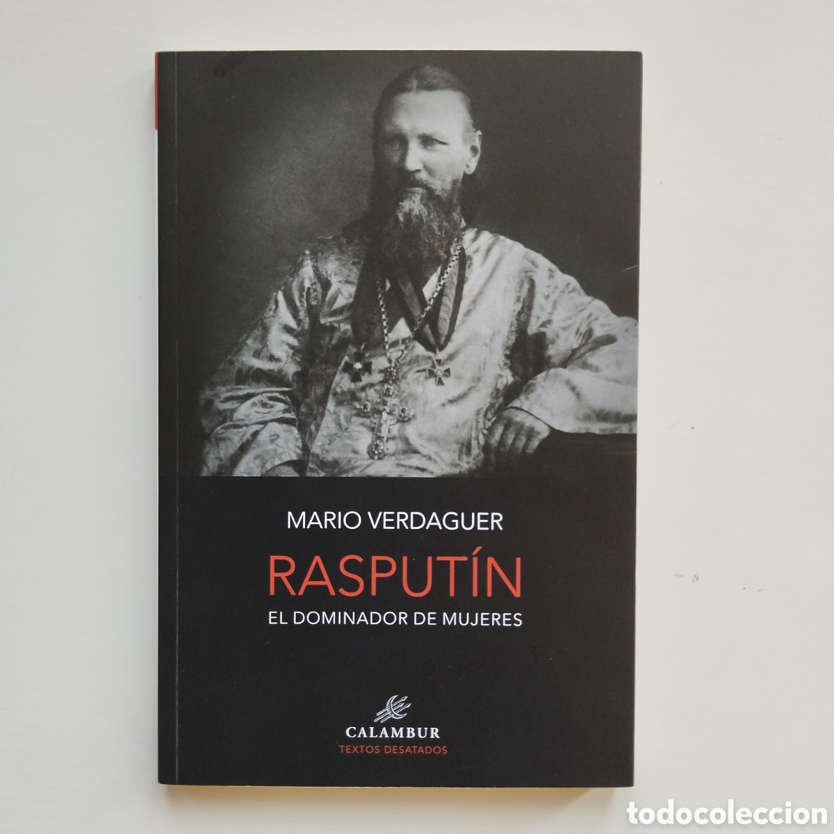 Libros de segunda mano: RASPUTIN EL DOMINADOR DE MUJERES MARIO VERDAGUER CALAMBUR 2017 NUEVO
