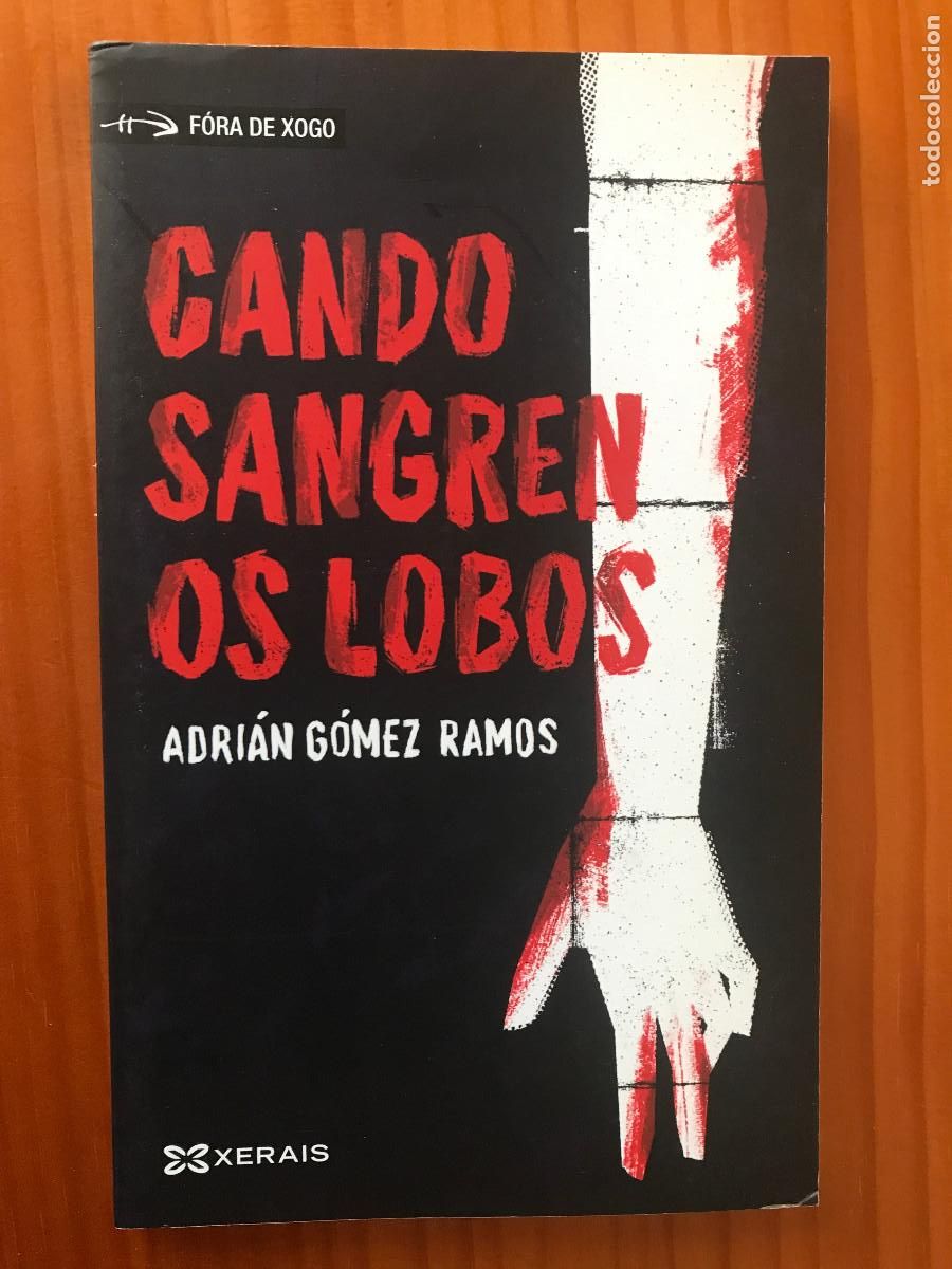 Libros de segunda mano: Cando sangren o lobos / Adri&aacute;n G&oacute;mez Ramos. Xerais