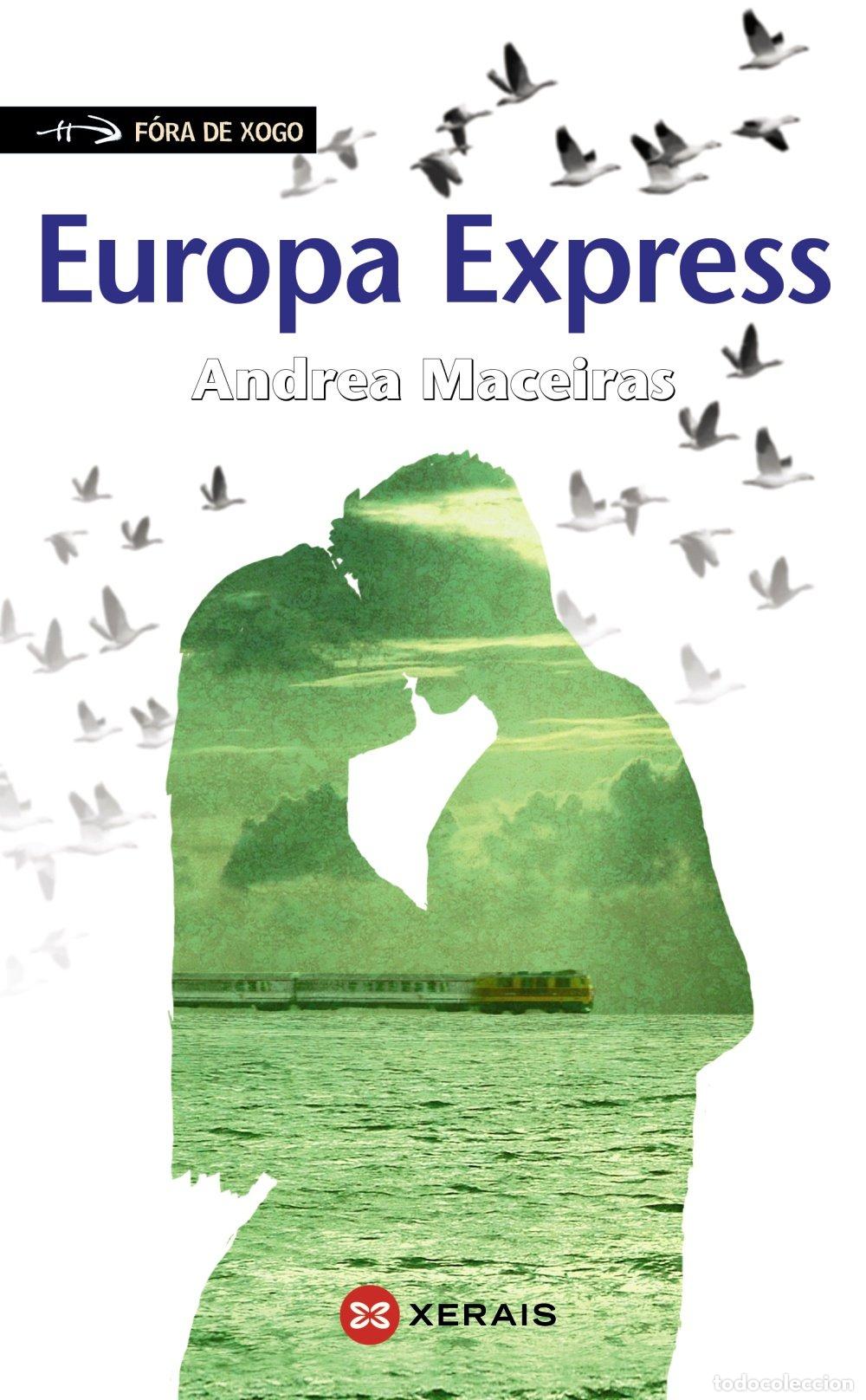 Libros de segunda mano: Europa Express - Andrea Maceiras - Edici&oacute;ns Xerais - Infantil e Xuvenil - F&oacute;ra de Xogo