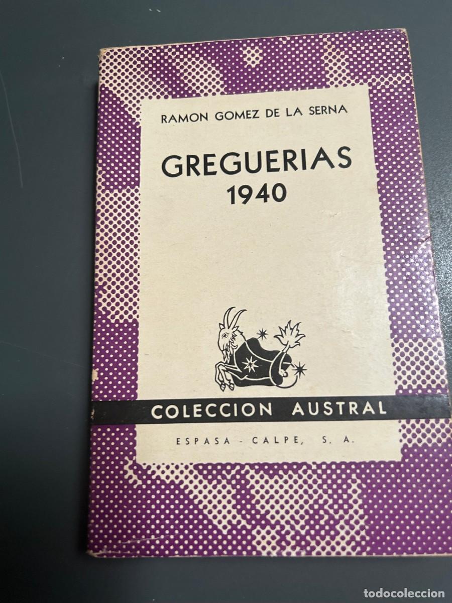 Libros de segunda mano: GREGUERIAS 1940. RAM&Oacute;N GOMEZ DE LA SERNA. 1940. 1&ordf; EDICI&Oacute;N.