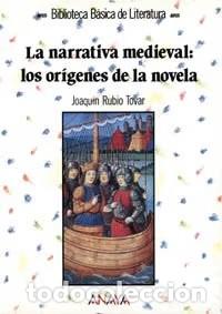 Libros de segunda mano: La Narrativa Medieval: los Or&iacute;genes de la Novela - Joaqu&iacute;n Rubio - Anaya Infantil y Juvenil