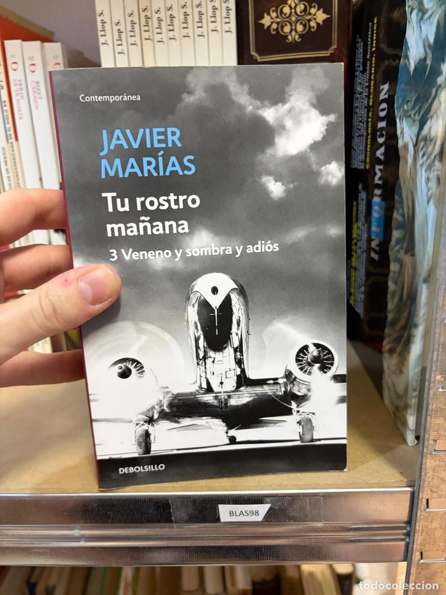 Libros de segunda mano: BLAS98 Javier Mar&iacute;as, Tu rostro ma&ntilde;ana 3: Veneno y sombra y adi&oacute;s, Debolsillo