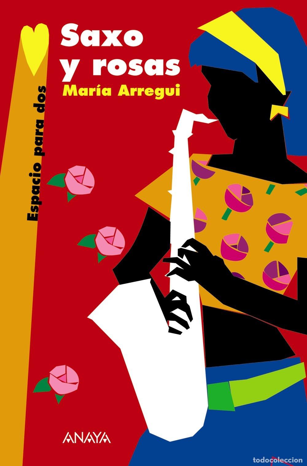 Libros de segunda mano: Saxo y Rosas - Mar&iacute;a Arregui - Anaya Infantil y Juvenil - Literatura Juvenil - Espacio para Dos