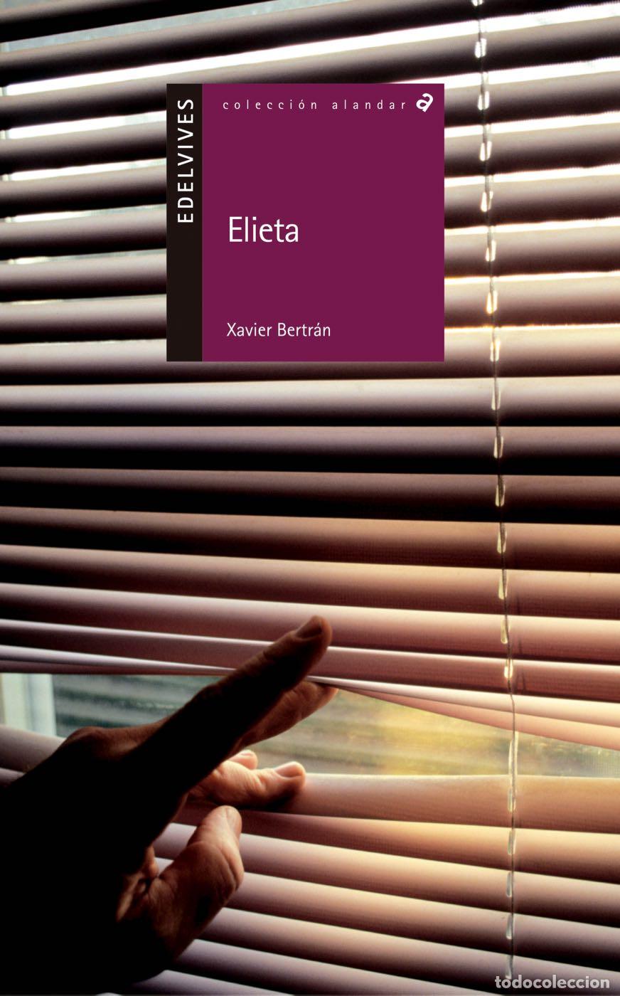 Libros de segunda mano: Elieta - Bertran, Xavier - Editorial Luis Vives (Edelvives) - Alandar, N&ordm; 20