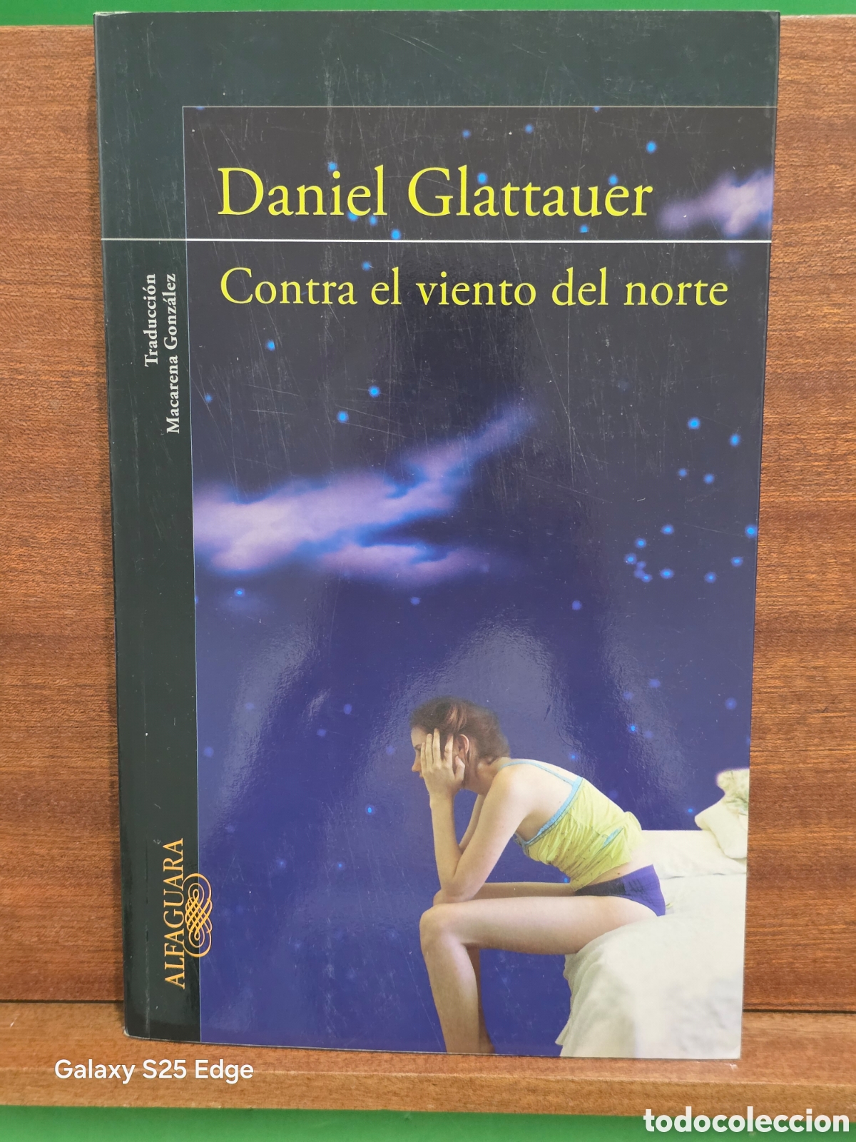 Libros de segunda mano: DANIEL GLATTAUER...&rdquo;&rdquo;CONTRA EL VIENTO DEL NORTE&rdquo;&rdquo;...ALFAGUARA...2010...