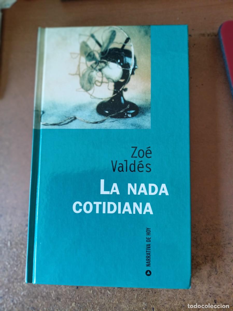 Libros de segunda mano: La nada cotidiana - Zo&eacute; Valdes