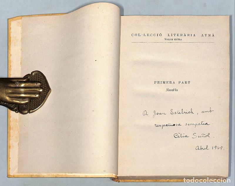 Libros de segunda mano: Primera part: Novel&middot;la - C&egrave;lia Sunyol - Signat - Tallers Gr&agrave;fics Rafael Salv&agrave; Casanova - 1948, 1&ordf;