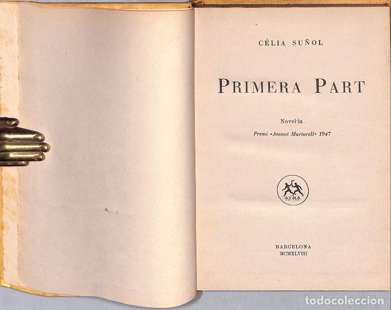 Libros de segunda mano: Primera part: Novel&middot;la - C&egrave;lia Sunyol - Tallers Gr&agrave;fics Rafael Salv&agrave; Casanova - 1948, 1&ordf; ed. - Barce