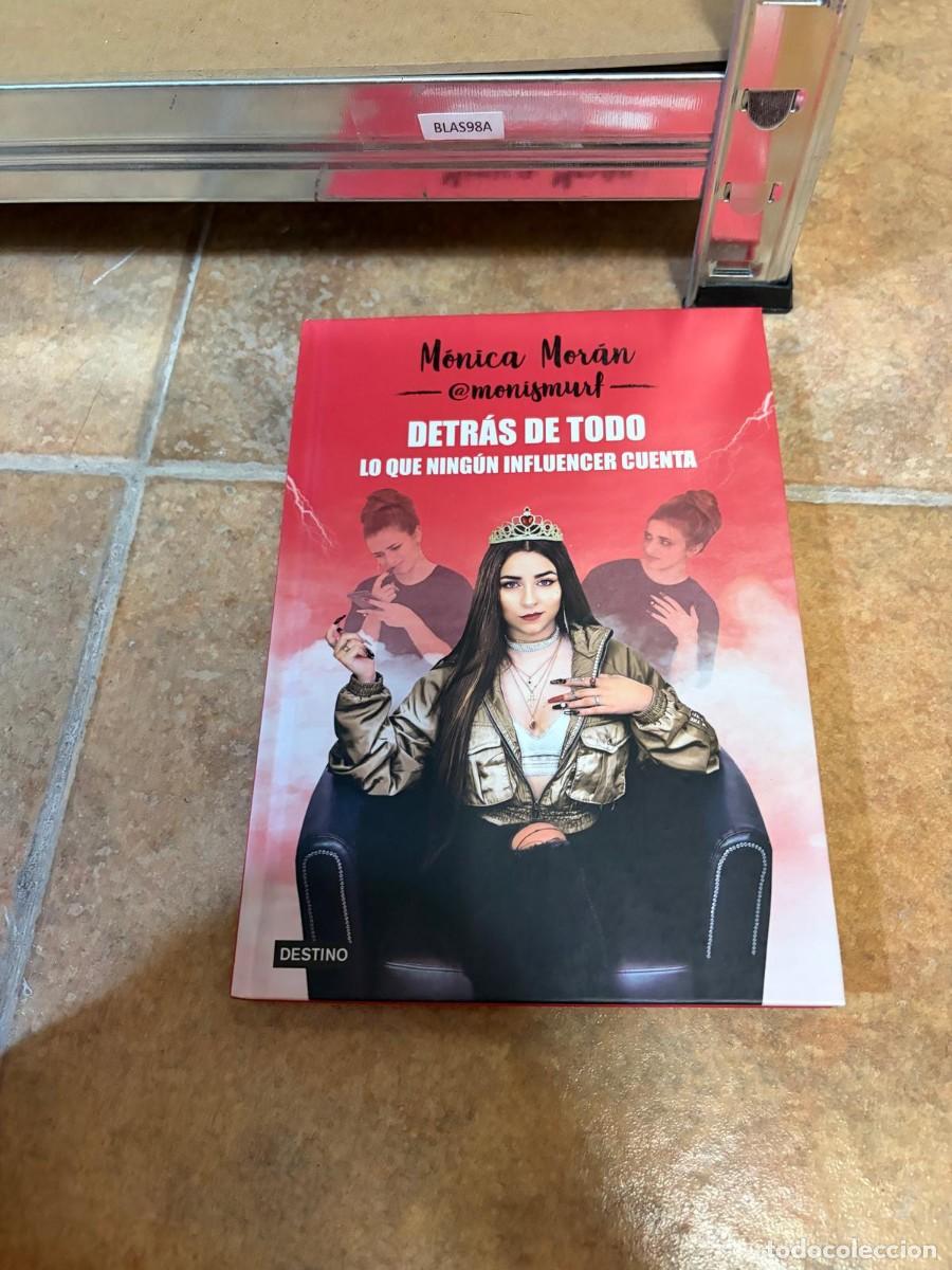 Libros de segunda mano: BLAS98A M&oacute;nica Mor&aacute;n Detr&aacute;s de todo. Lo que ning&uacute;n influencer cuenta Destino