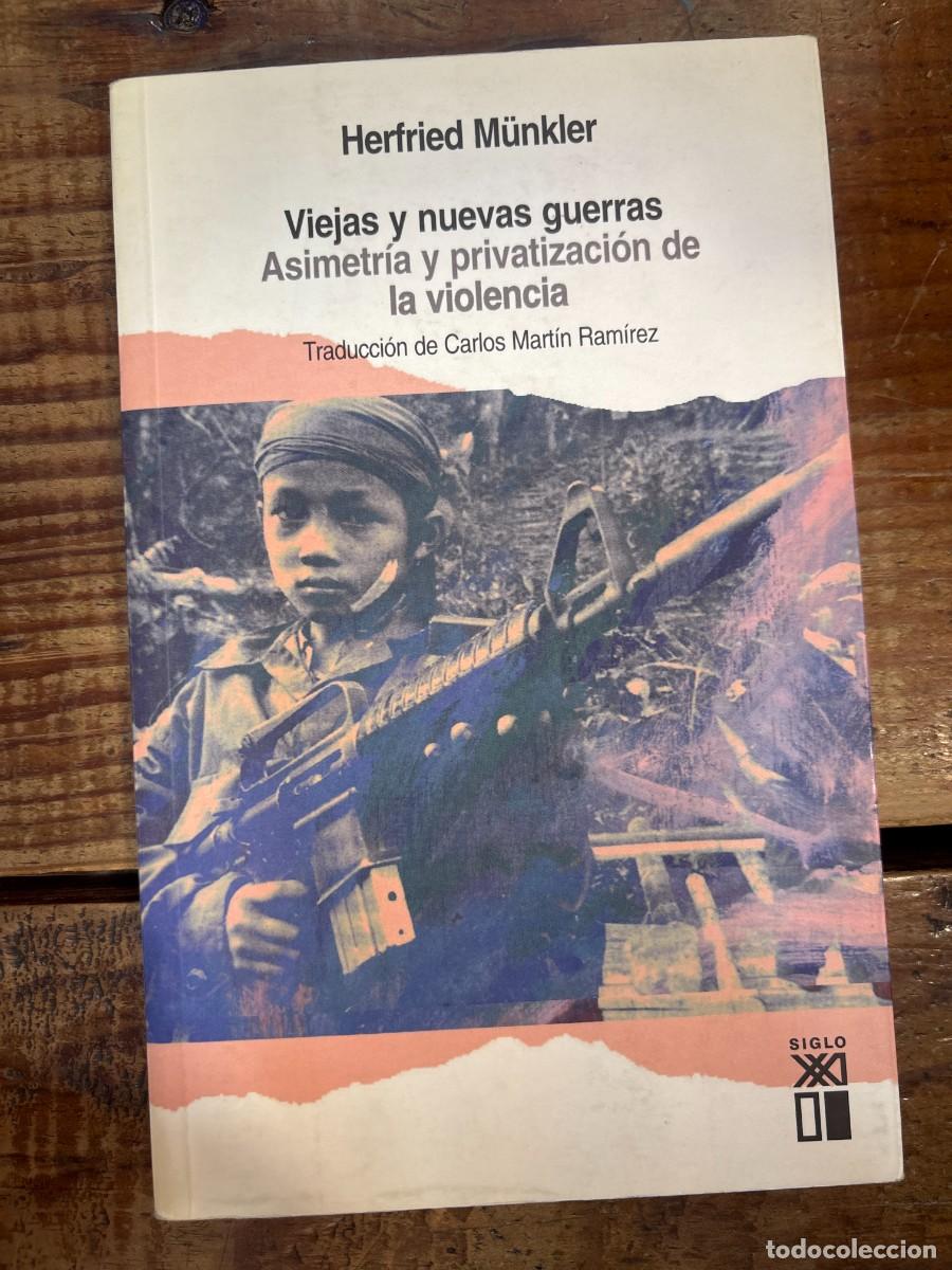 Libros de segunda mano: Viejas y nuevas guerras. Asimetria y privatizacion de la violencia (Spanish Edition) TRSAA Herfried