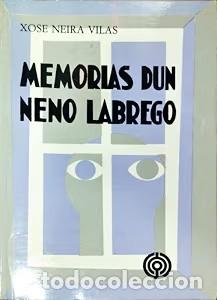 Libros de segunda mano: Memorias Dun Neno Labrego - Xose Neira Vilas - Edici&oacute;s Do Castro - Narrativa