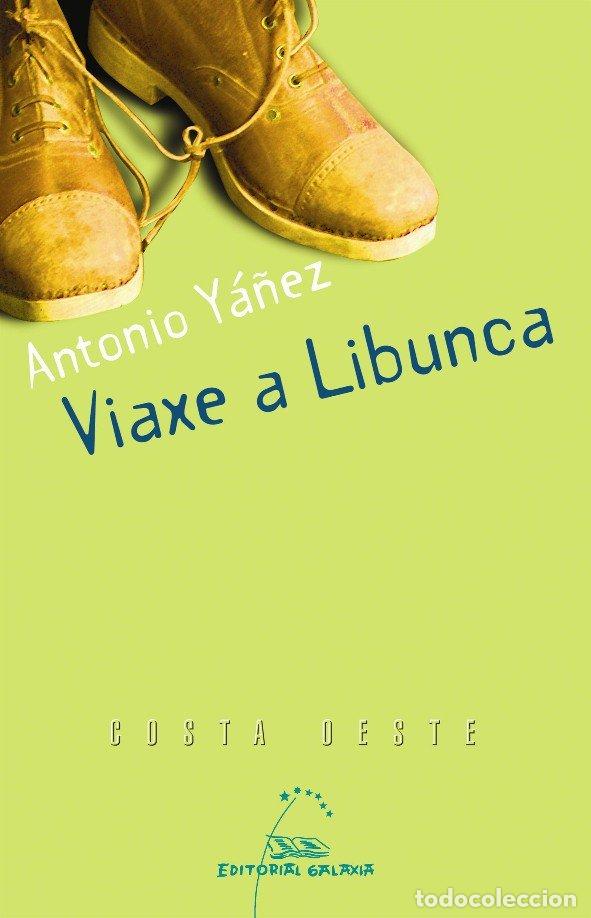 Libros de segunda mano: Viaxe a Libunca - Ya&ntilde;ez, Antonio - Editorial Galaxia - Costa Oeste, 57