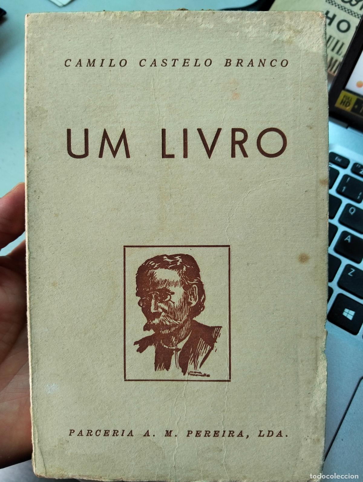 Libros de segunda mano: Literatura Portuguesa. Um Livro, Camilo Castelo Branco, ed. Parceria, Lisboa, 1968. VISITA CATALOGO