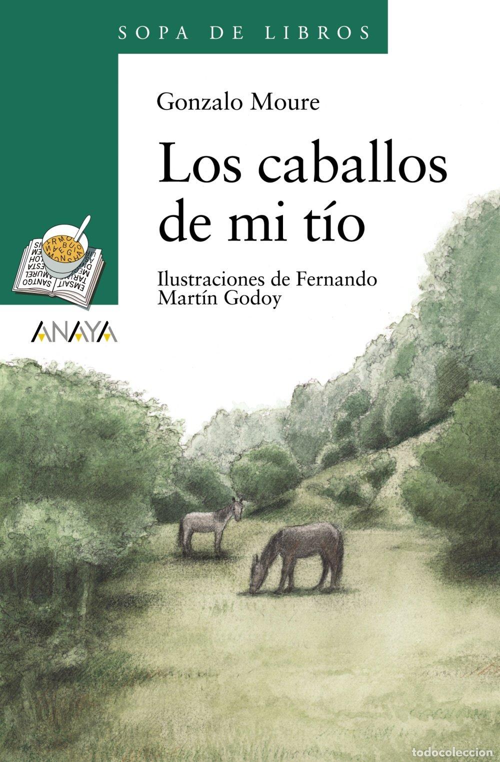 Libros de segunda mano: Los Caballos de MI T&iacute;o - Moure, Gonzalo - Anaya Infantil y Juvenil - Sopa de Libros, 38