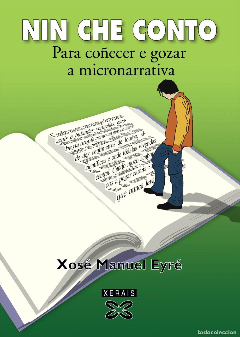 Libros de segunda mano: Nin Che Conto: Para Co&ntilde;ecer e Gozar a Micronarrativa - Xose Manuel Eyre - Edici&oacute;ns Xerais - Materiai