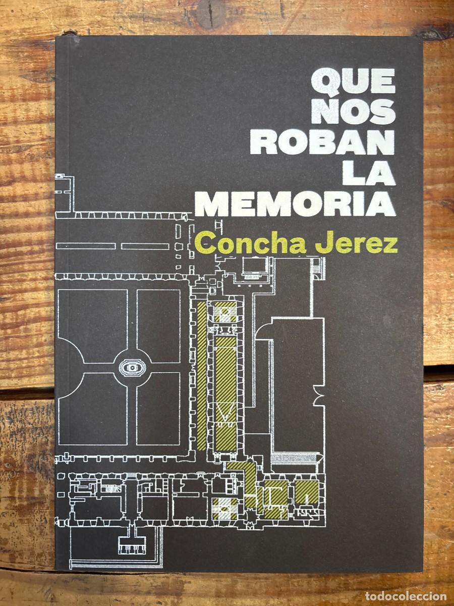 Libros de segunda mano: Concha Jerez. Que nos roban la memoria. Our memory is being stolen Castro Fl&oacute;rez, Fernando; Iges Leb