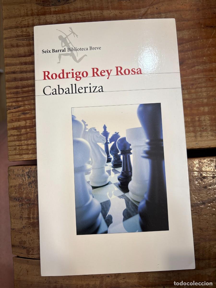 Libros de segunda mano: Caballeriza (Spanish Edition) Rey Rosa, Rodrigo Idioma: Espa&ntilde;ol Editorial: Seix Barral, 2006 ISBN