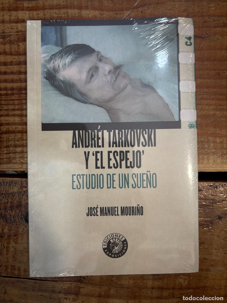 Libros de segunda mano: Andr&eacute;i Tarkovski y el espejo: Estudio de un sue&ntilde;o Mouri&ntilde;o Lorenzo, Jos&eacute; Manuel Idioma: Espa&ntilde;ol Edi