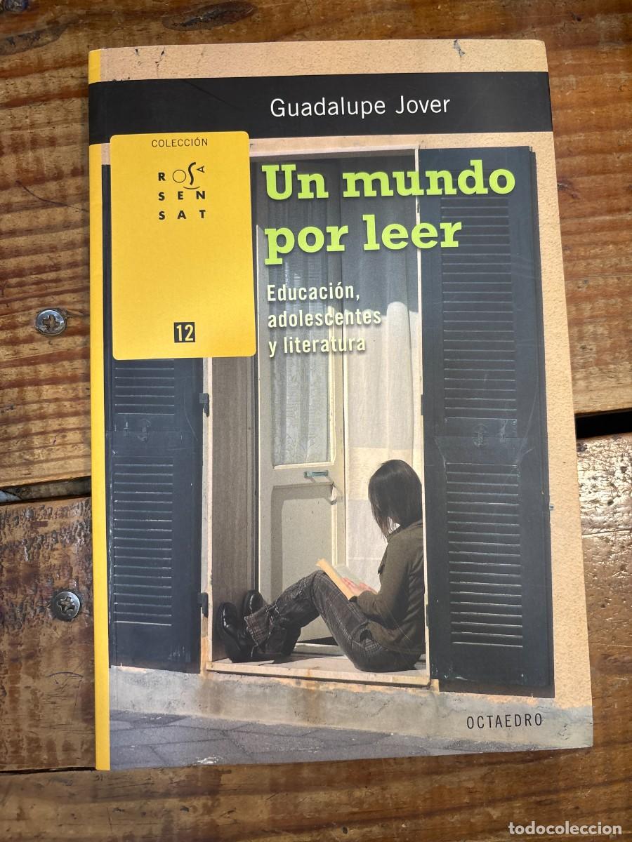 Libros de segunda mano: Un mundo por leer: Educaci&oacute;n, adolescentes y literatura Jover G&oacute;mez-Ferrer, Guadalupe Idioma: Espa&ntilde;