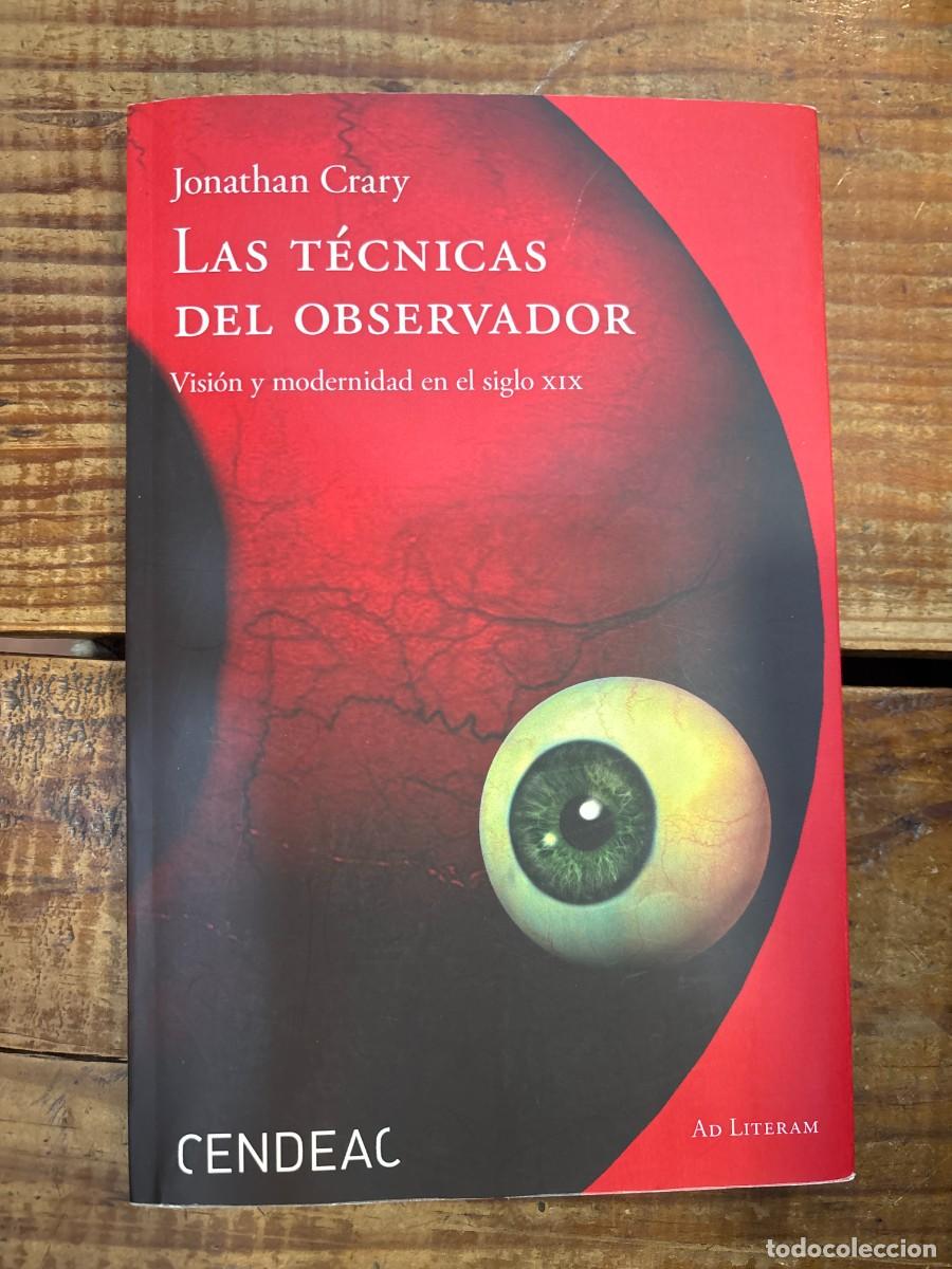 Libros de segunda mano: T&eacute;cnicas del observador, Las Crary, Jonathan Idioma: Espa&ntilde;ol Editorial: CENDEAC, 2013 ISBN 10 / I