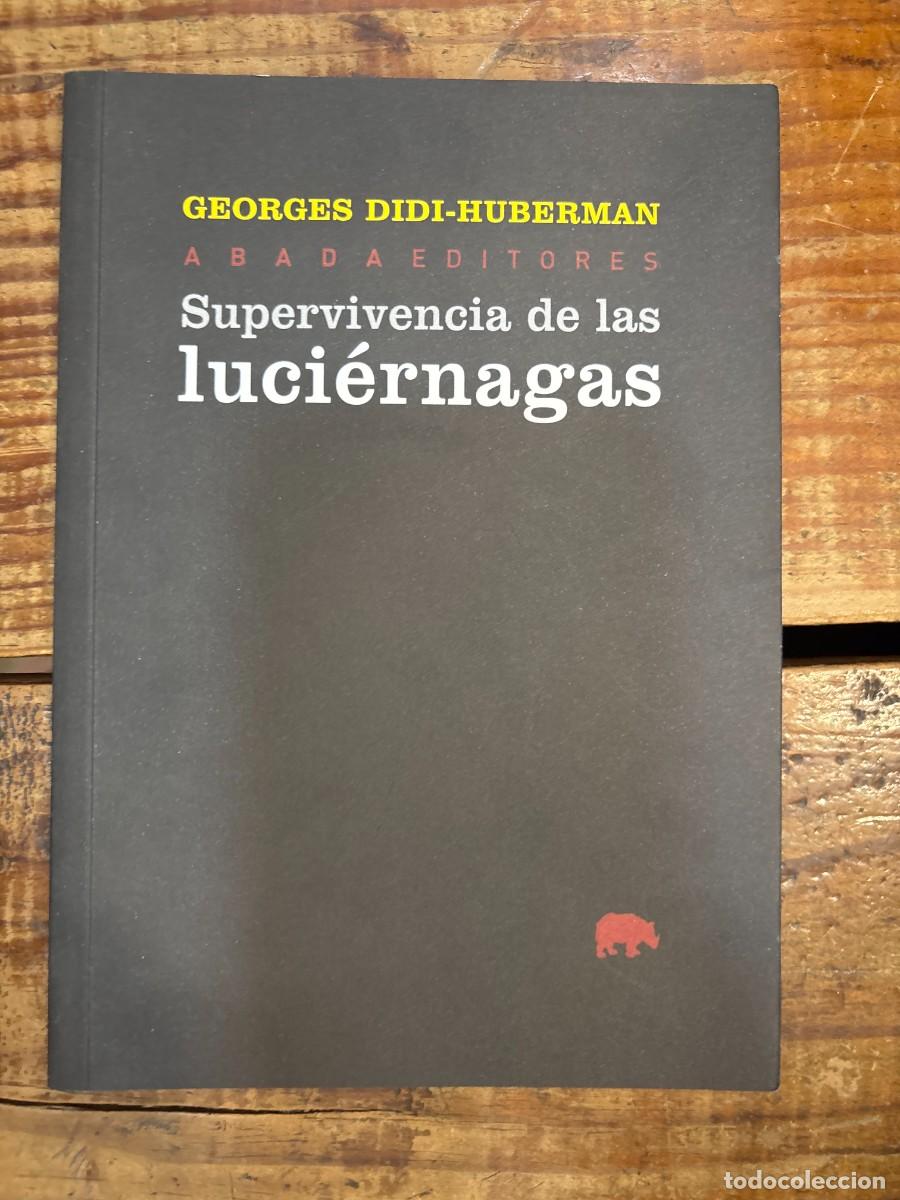 Libros de segunda mano: Supervivencia de las luci&eacute;rnagas Didi-Huberman, Georges Idioma: Espa&ntilde;ol Editorial: ABADA EDITORES,