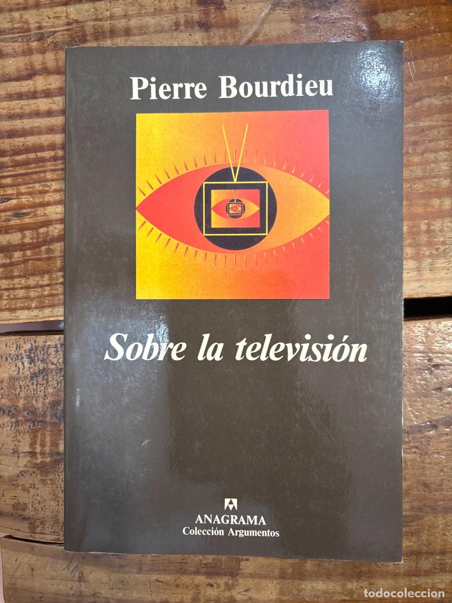 Libros de segunda mano: Sobre la televisi&oacute;n TRS Bourdieu, Pierre Idioma: Espa&ntilde;ol Editorial: Editorial Anagrama, 2006 ISBN