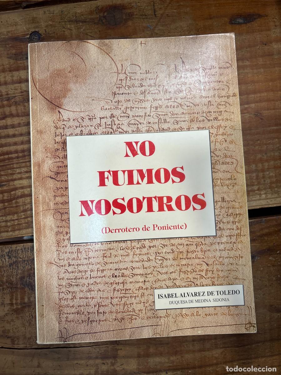 Libros de segunda mano: No fuimos nosotros (derrotero de Poniente): Del tr&aacute;fico transoce&aacute;nico precolombino a la conquista y