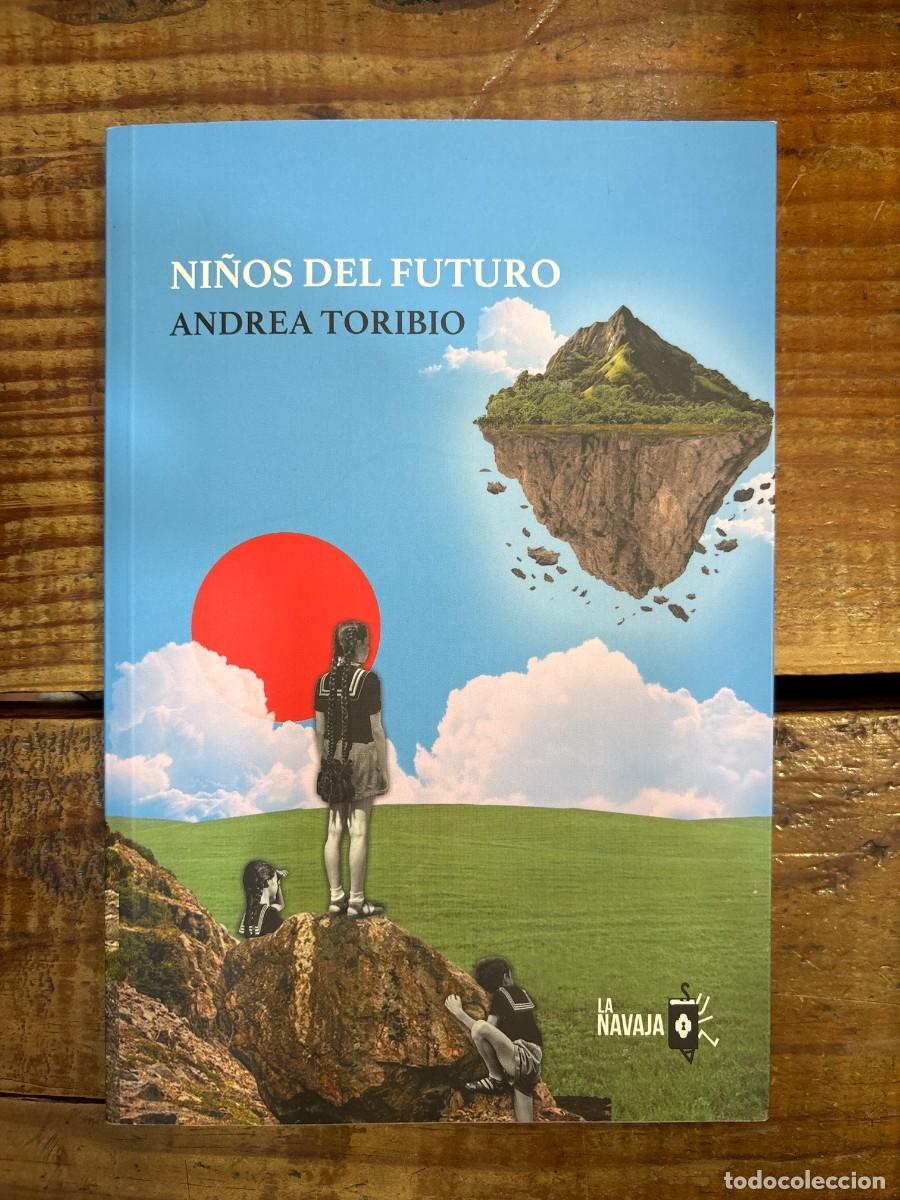 Libros de segunda mano: Ni&ntilde;os del futuro Toribio, Andrea Idioma: Espa&ntilde;ol Editorial: La Navaja Suiza Editores, 2024 ISBN 1