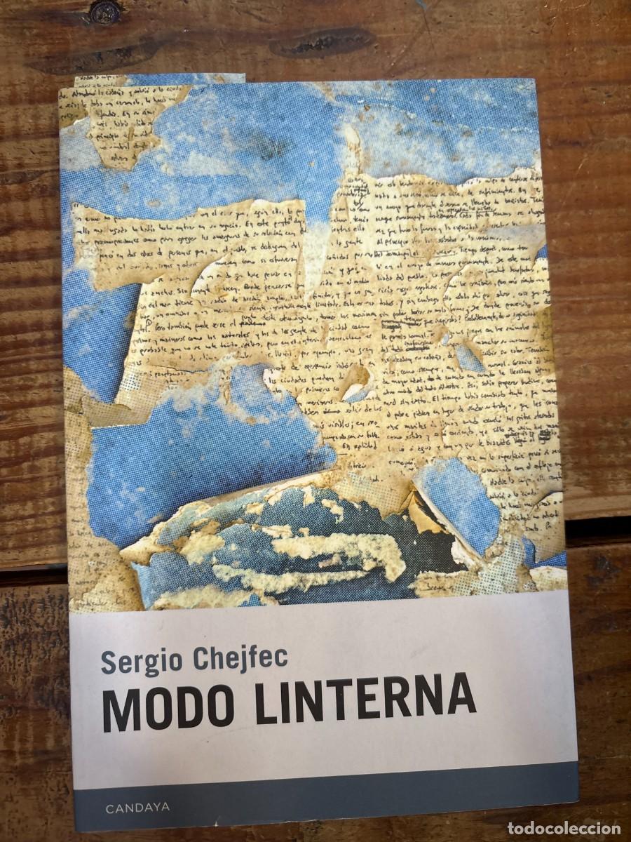 Libros de segunda mano: Modo linterna Chejfec, Sergio Idioma: Espa&ntilde;ol Editorial: Candaya SL, 2014 ISBN 10 / ISBN 13: 8415