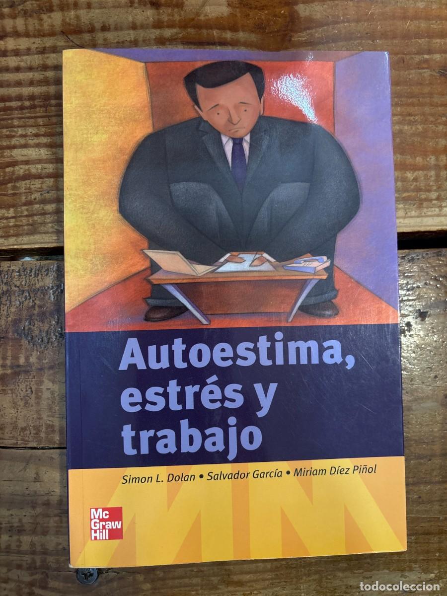 Libros de segunda mano: Autoestima y Estres En El Trabajo (Spanish Edition) Dolan, Simon Idioma: Espa&ntilde;ol Editorial: Limusa