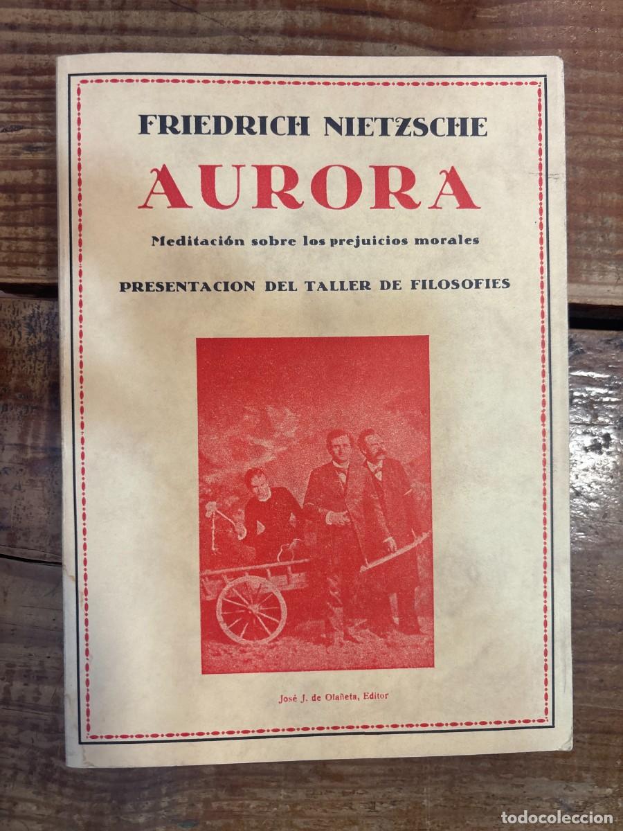 Libros de segunda mano: Aurora: meditaci&oacute;n sobre los prejuicios morales : presentaci&oacute;n del taller de Filosofies Nietzsche, F
