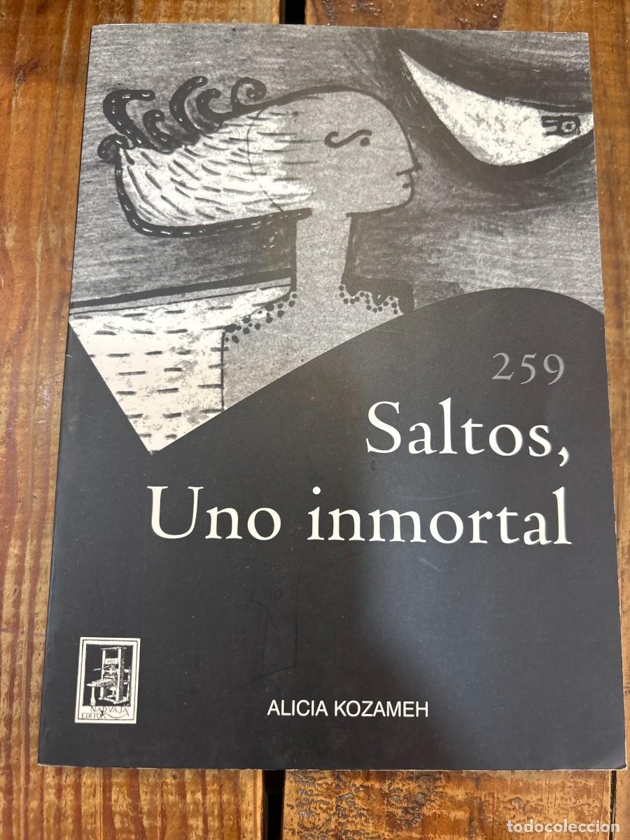 Libros de segunda mano: 259 Saltos, uno inmortal. ALICIA KOZAMEH Idioma: Espa&ntilde;ol Editorial: NARVAJA EDITOR, 2001 Tapa bla