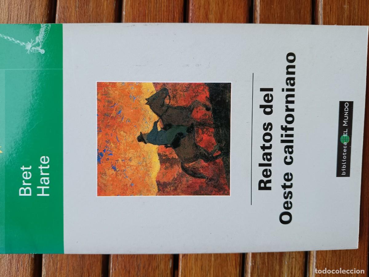 Libros de segunda mano: RELATOS DEL OESTE CALIFORNIANO. BRET HARTE. BIBLIOTECA EL MUNDO