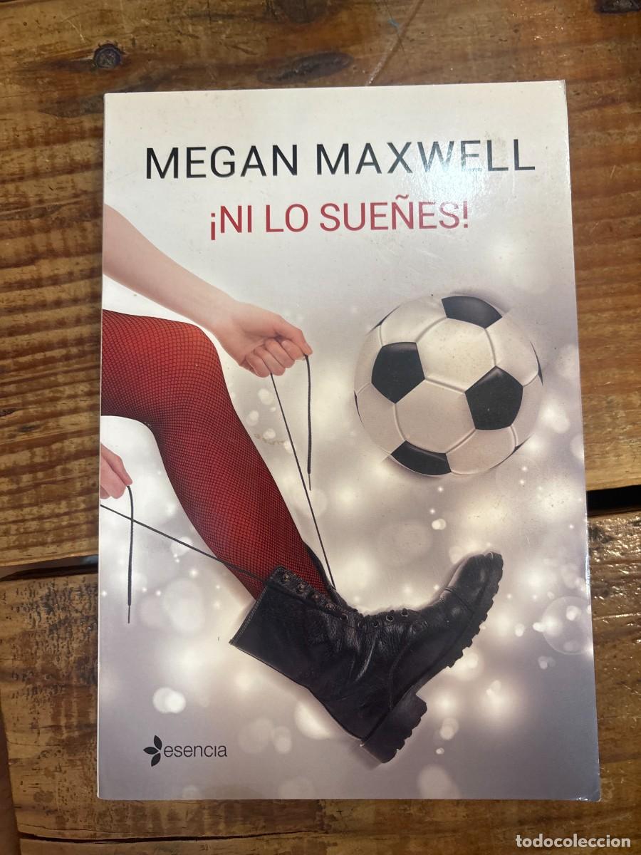 Libros de segunda mano: &iexcl;Ni lo sue&ntilde;es! Maxwell, Megan Idioma: Espa&ntilde;ol Editorial: Esencia, 2017 ISBN 10 / ISBN 13: 8408162