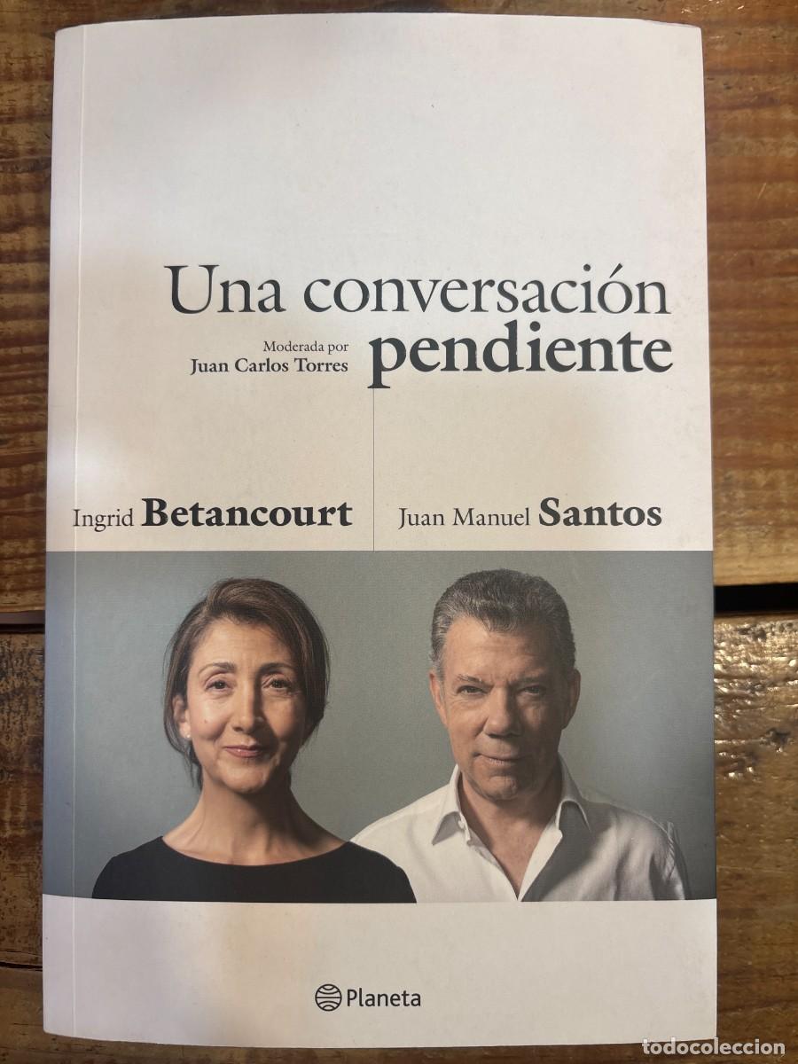 Libros de segunda mano: Una conversaci&oacute;n pendiente TRSAAA Juan Manuel Santos Idioma: Ingl&eacute;s Editorial: Planeta, 2021 ISBN
