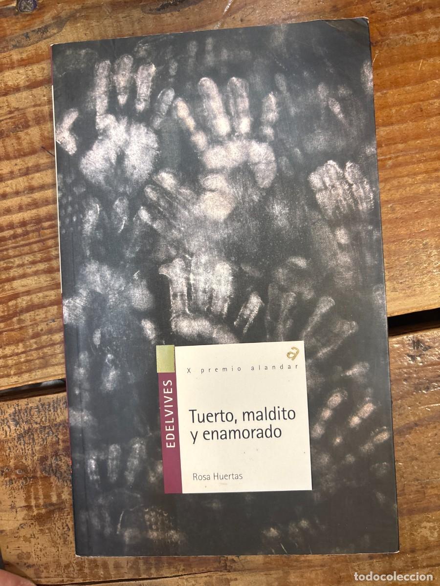 Libros de segunda mano: Tuerto, maldito y enamorado (Alandar) (Spanish Edition) Huertas G&oacute;mez, Rosa Idioma: Espa&ntilde;ol Editor