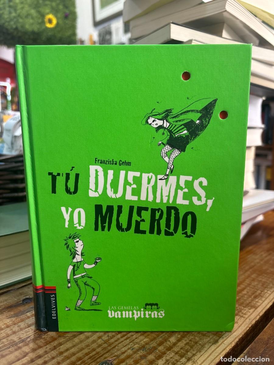 Libros de segunda mano: Tu duermes, yo muerdo (Las gemelas vampiras / Vampire Twins) (Spanish Edition) Gehm, Franziska Idio