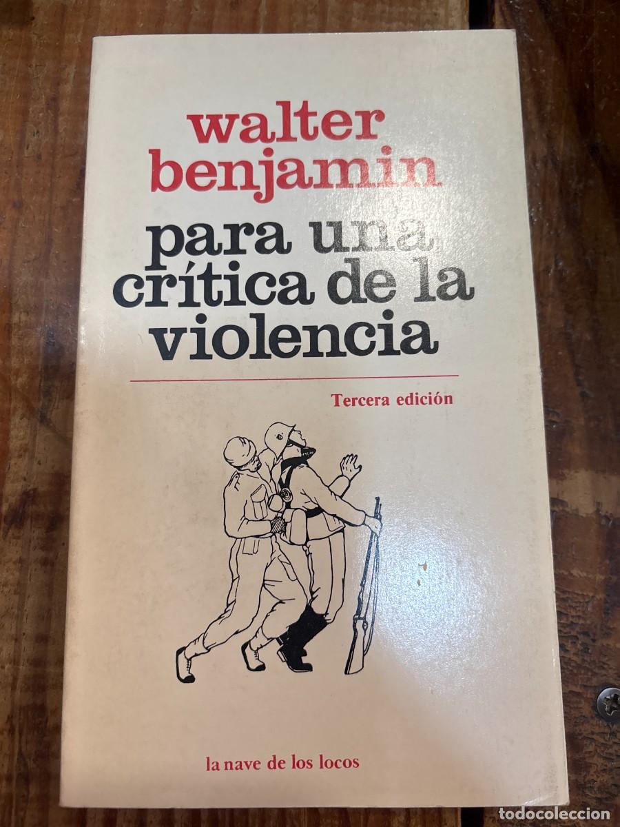 Libros de segunda mano: Para una cr&iacute;tica de la violencia Benjamin, Walter: Idioma: Espa&ntilde;ol Tapa blanda