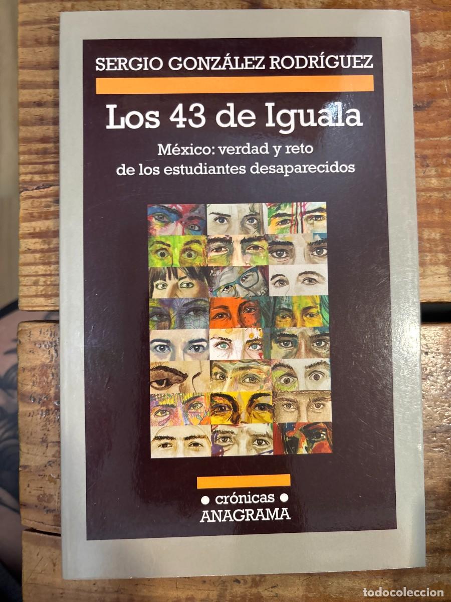 Libros de segunda mano: Los 43 de Iguala: M&eacute;xico: verdad y reto de los estudiantes desaparecidos (Spanish Edition) Gonz&aacute;lez