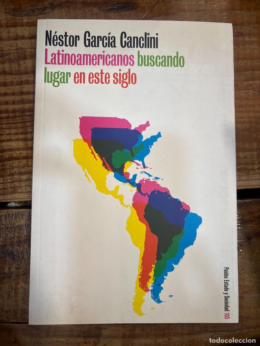 Libros de segunda mano: Latinoamericanos buscando lugar en este siglo, No. 105 TRSAAA Nestor Garcia Canclini Idioma: Espa&ntilde;o