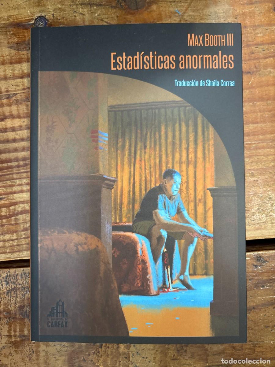 Libros de segunda mano: Estad&iacute;sticas anormales Booth, Max Idioma: Espa&ntilde;ol Editorial: La Biblioteca de Carfax, 2025 ISBN 1