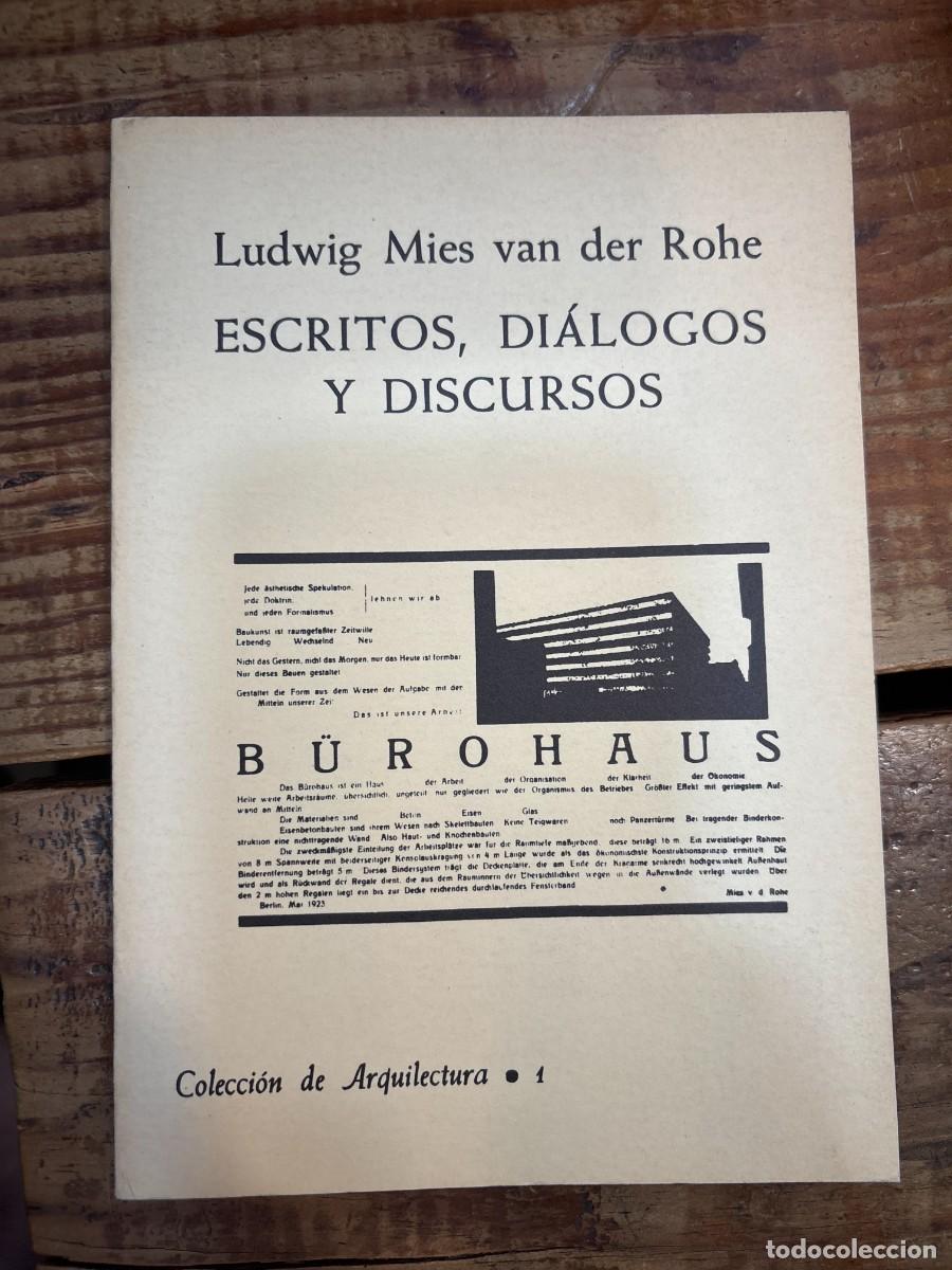 Libros de segunda mano: Escritos, di&aacute;logos y discursos TRSAAA Mies Van Der Rohe, Ludwig Idioma: Espa&ntilde;ol Editorial: Colegio