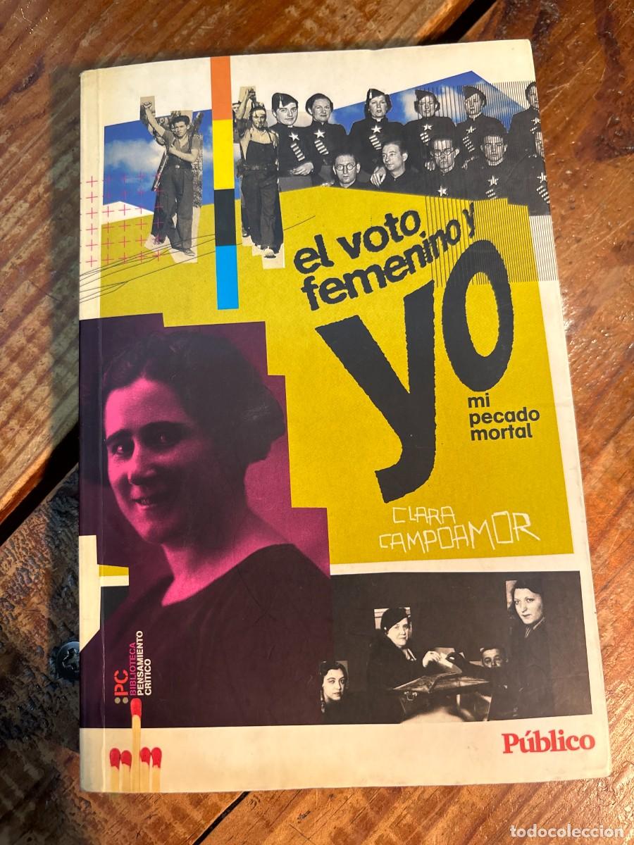 Libros de segunda mano: El voto femenino y yo, mi pecado mortal Fernando Rapa Carballo Idioma: Espa&ntilde;ol Editorial: p&uacute;blico,