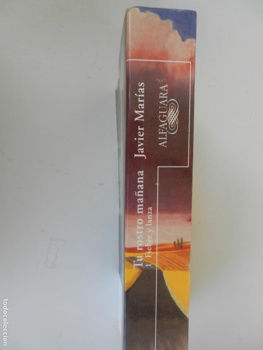 Libros de segunda mano: TU ROSTRO MA&Ntilde;ANA - 1 FIEBRE Y LANZA - JAVIER MAR&Iacute;AS - ALFAGUARA 2002.