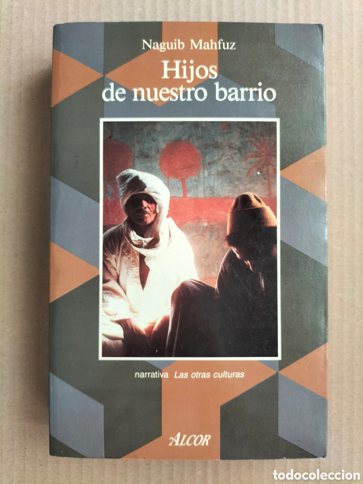 Libros de segunda mano: Hijos de nuestro barrio. Naguib Mahfuz. Narrativa las otras culturas. Alcor, 1989. Libro