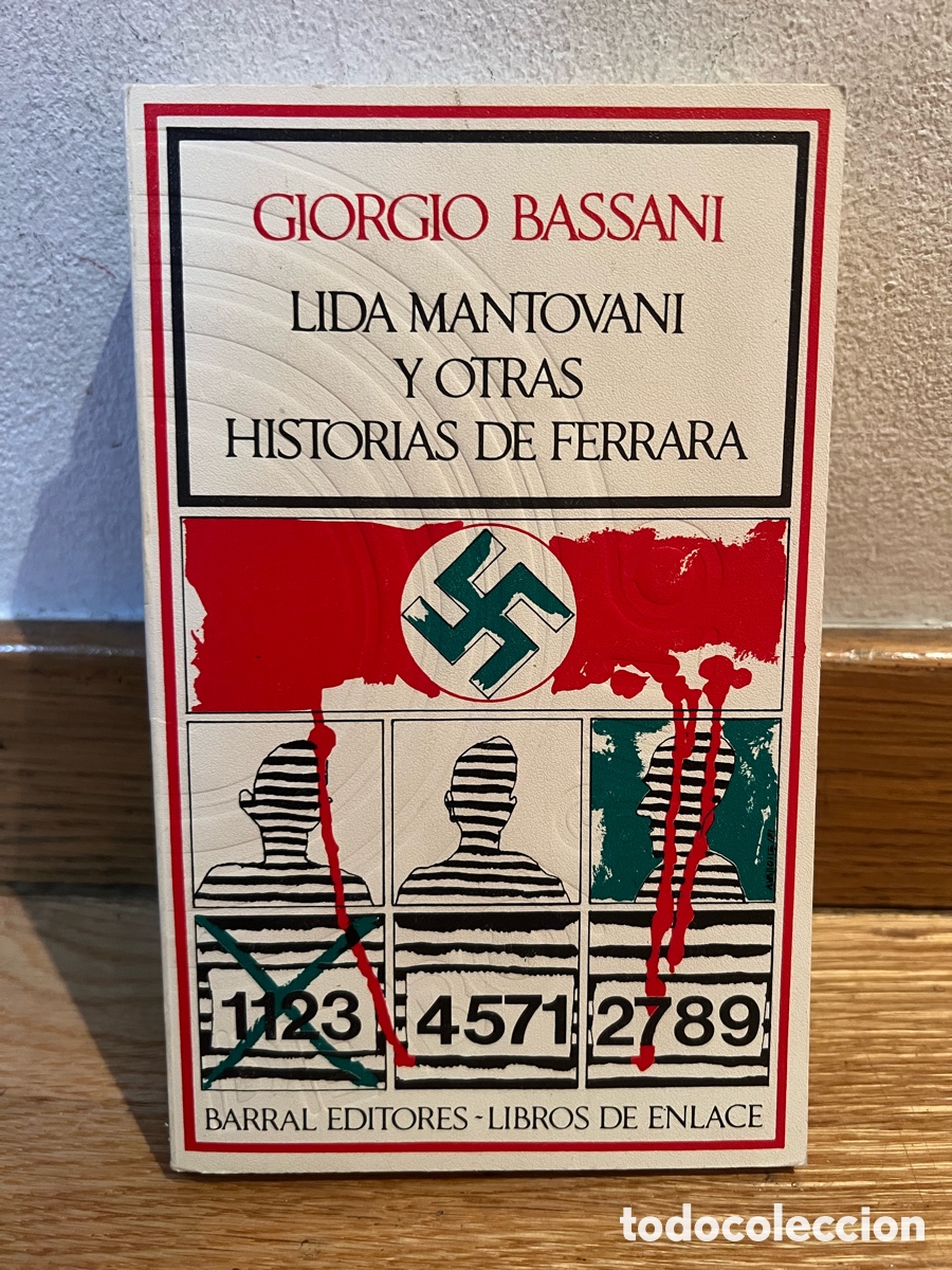 Libros de segunda mano: GIORGIO BASSANI LIDA MANTOVANI Y OTRAS HISTORIAS DE FERRARA