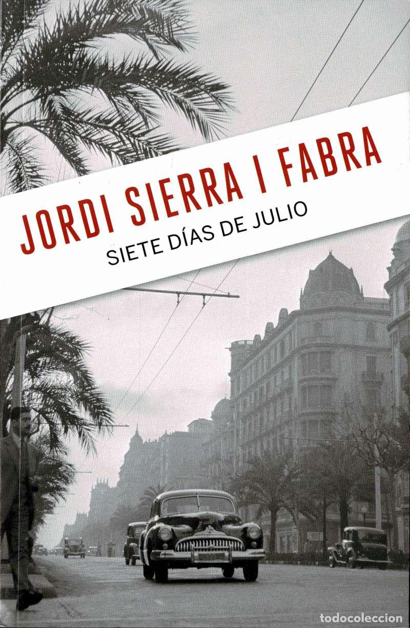 Libros de segunda mano: Siete d&iacute;as de julio - Jordi Sierra i Fabra
