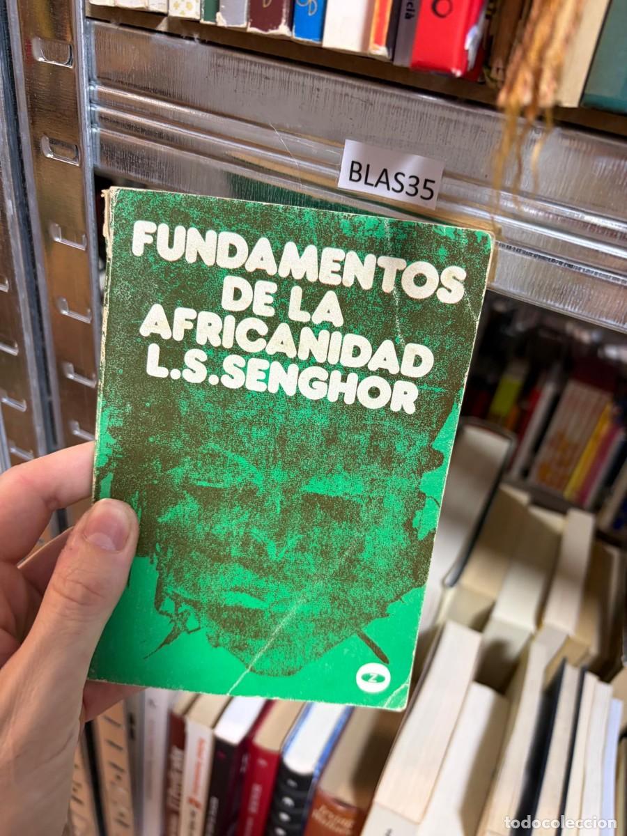 Libros de segunda mano: BLAS35 L. S. Senghor, Fundamentos de la africanidad